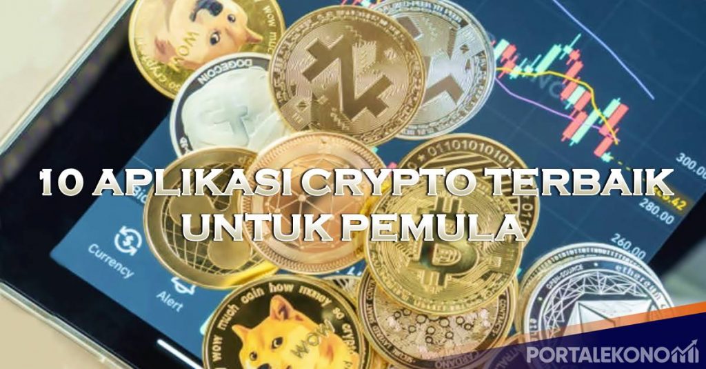 Rekomendasi Aplikasi Crypto Terbaik Untuk Pemula Portal Ekonomi