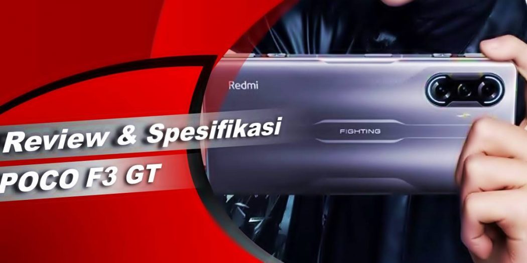 Spesifikasi & Harga POCO F3 GT Dengan MediaTek Dimensity 1200