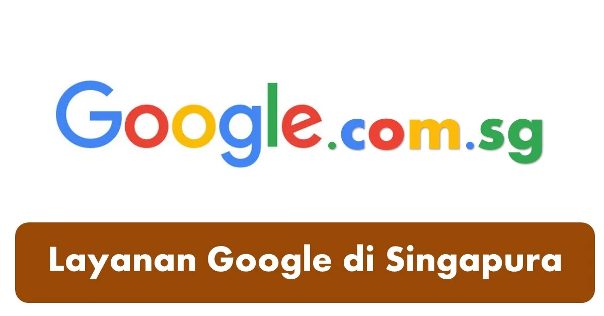 Layanan Google di Singapura